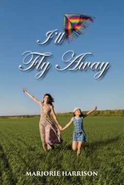I'LL FLY AWAY (eBook, ePUB) - Harrison, Marjorie
