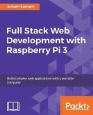 Full Stack Web Development with Raspberry Pi 3 (eBook, PDF)