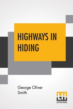 Highways In Hiding - Smith, George Oliver