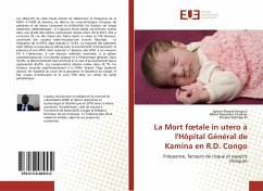 La Mort f¿tale in utero à l'Hôpital Général de Kamina en R.D. Congo - Bwana Kangulu, Ignace;Mwembo Tambwe, Albert;Kalenga M, Prosper