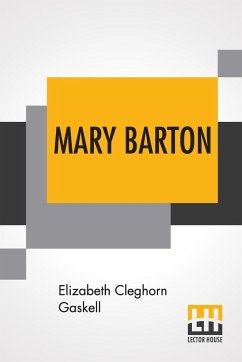 Mary Barton - Gaskell, Elizabeth Cleghorn