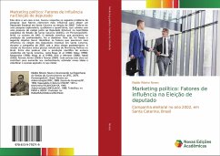 Marketing político: Fatores de influência na Eleição de deputado - Neves, Elpídio Ribeiro