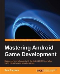 Mastering Android Game Development (eBook, PDF) - Portales, Raul