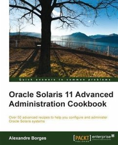 Oracle Solaris 11 Advanced Administration Cookbook (eBook, PDF) - Borges, Alexandre