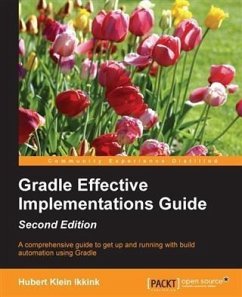 Gradle Effective Implementations Guide - Second Edition (eBook, PDF) - Ikkink, Hubert Klein
