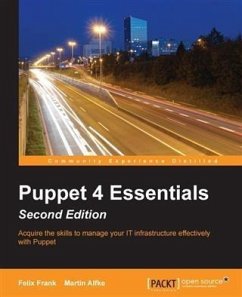 Puppet 4 Essentials - Second Edition (eBook, PDF) - Frank, Felix