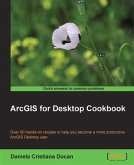 ArcGIS for Desktop Cookbook (eBook, PDF)