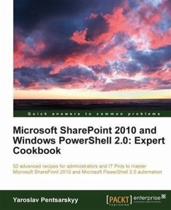 Microsoft SharePoint 2010 and Windows PowerShell 2.0: Expert Cookbook (eBook, PDF) - Pentsarskyy, Yaroslav