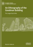 An Ethnography of the Goodman Building (eBook, PDF)