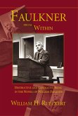 Faulkner from Within (eBook, ePUB) Faulkner from Within (eBook, ePUB)