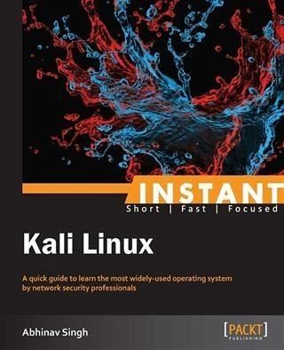 Instant Kali Linux (eBook, PDF) Instant Kali Linux (eBook, PDF)