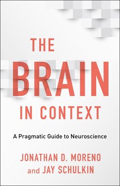 The Brain in Context (eBook, ePUB) - Moreno, Jonathan D.; Schulkin, Jay