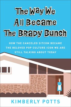 Cover The Way We All Became The Brady Bunch (eBook, ePUB)