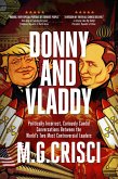 Donny and Vladdy: Politically-Incorrect, Curiously Candid Conversations Between the World's Two Most Controversial Leaders (eBook, PDF)