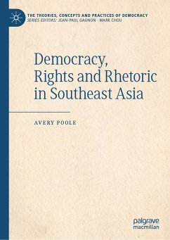 Democracy, Rights and Rhetoric in Southeast Asia (eBook, PDF) - Poole, Avery