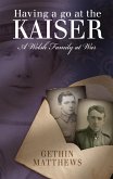 Having a Go at the Kaiser (eBook, ePUB) Having a Go at the Kaiser (eBook, ePUB)
