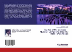 Master of the Universe ¿ Quantal Computing Cloud & Dark Forest Aliens