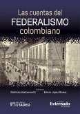 Las cuentas del federalismo colombiano (eBook, ePUB)