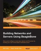 Building Networks and Servers Using BeagleBone (eBook, PDF)
