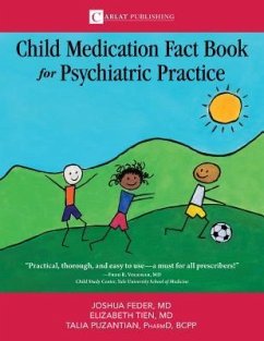 The Child Medication Fact Book for Psychiatric Practice (eBook, ePUB) - Joshua, Feder D; Elizabeth, Tien; Talia, Puzantian