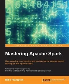 Mastering Apache Spark (eBook, PDF) - Frampton, Mike