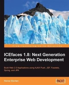 ICEfaces 1.8: Next Generation Enterprise Web Development (eBook, PDF) - Eschen, Rainer