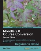 Moodle 2.0 Course Conversion Beginner's Guide (eBook, PDF)