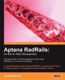 Aptana RadRails: An IDE for Rails Development (eBook, PDF) Aptana RadRails: An IDE for Rails Development (eBook, PDF)