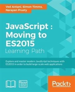 JavaScript : Moving to ES2015 (eBook, PDF) - Antani, Ved