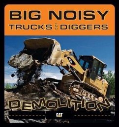 Big Noisy Trucks and Diggers Demolition (eBook, PDF) - Caterpillar