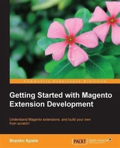 Getting Started with Magento Extension Development (eBook, PDF) - Ajzele, Branko