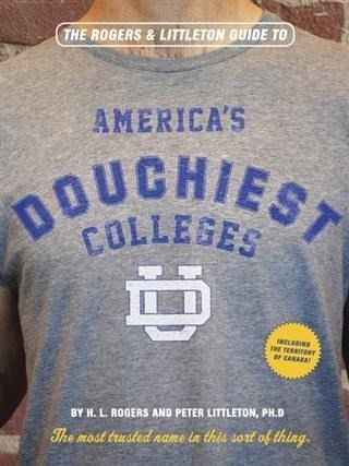 Rogers & Littleton Guide to America's Douchiest Colleges (eBook, PDF) Rogers & Littleton Guide to America's Douchiest Colleges (eBook, PDF)