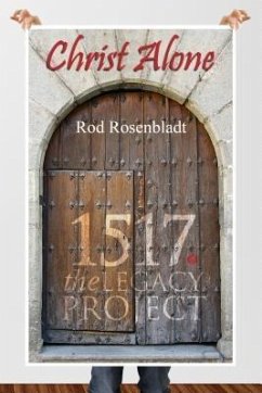Christ Alone (eBook, ePUB) - Rosenbladt, Rod; Boice, James Montgomery