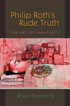 Philip Roth's Rude Truth (eBook, ePUB) - Posnock, Ross