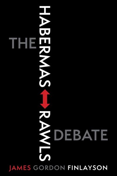 The Habermas-Rawls Debate (eBook, ePUB) The Habermas-Rawls Debate (eBook, ePUB)