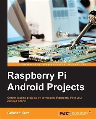 Raspberry Pi Android Projects (eBook, PDF) Raspberry Pi Android Projects (eBook, PDF)