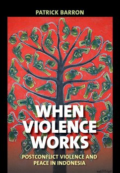 When Violence Works (eBook, ePUB) - Barron, Patrick