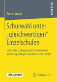 Schulwahl unter „gleichwertigen&quote; Einzelschulen (eBook, PDF)