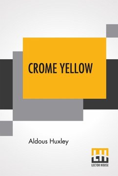 Crome Yellow - Huxley, Aldous