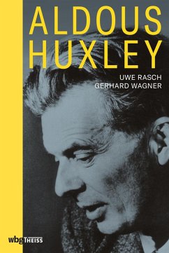 Aldous Huxley (eBook, ePUB) - Rasch, Uwe; Wagner, Gerhard