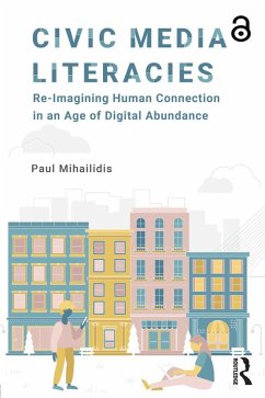 Civic Media Literacies (eBook, PDF) - Mihailidis, Paul