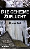 Die geheime Zuflucht (eBook, ePUB)