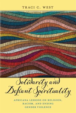 Solidarity and Defiant Spirituality (eBook, ePUB) - West, Traci C.