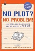 No Plot? No Problem! Revised and Expanded Edition (eBook, PDF)