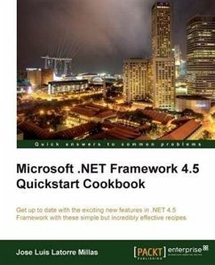 Microsoft .NET Framework 4.5 Quickstart Cookbook (eBook, PDF) - Millas, Jose Luis Latorre