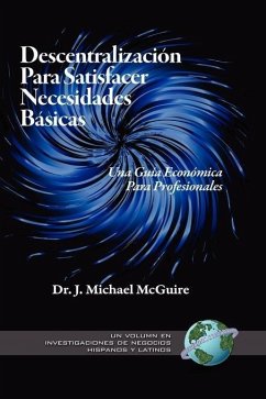 Descentralizacion para Satisfacer Necesidades Basicas (eBook, ePUB) - Mcguire, J. Michael