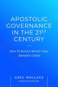 Apostolic Governance In The 21st Century (eBook, ePUB) - Wallace, Greg