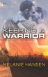 Keeping a Warrior (eBook, ePUB) - Bild 1