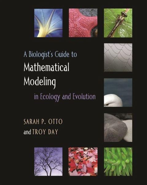 Biologist's Guide to Mathematical Modeling in Ecology and Evolution (eBook, PDF) Biologist's Guide to Mathematical Modeling in Ecology and Evolution (eBook, PDF)