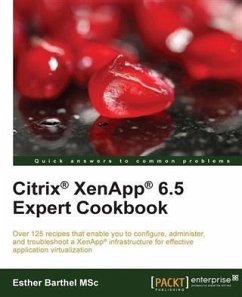 Citrix(R) XenApp(R) 6.5 Expert Cookbook (eBook, PDF) - Barthel, Esther